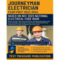 Journeyman Electrician Exam Prep 2023-2024: Master the NEC Code, Electrical Theory, and Safety Procedures with Exam Strategies, Full-Length Practice T - Paperback