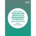 Tourism and Hospitality Management in Practice: A Case Study Collection - Paperback
