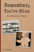 Remember, You're Mine: An Adoption Story - Paperback