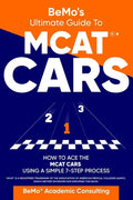 BeMo's Ultimate Guide to MCAT(R)* CARS: How to Ace the MCAT CARS Using A Simple 7-Step Process - Paperback