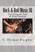 Rock & Roll Music IQ: The Ultimate Test of True Fandom (History & Trivia) - Paperback