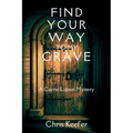 Find Your Way to My Grave: A Carrie Lisbon Mystery - Paperback
