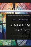 Kingdom Conspiracy: Returning to the Radical Mission of the Local Church - Paperback