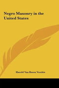 Negro Masonry in the United States - Hardcover