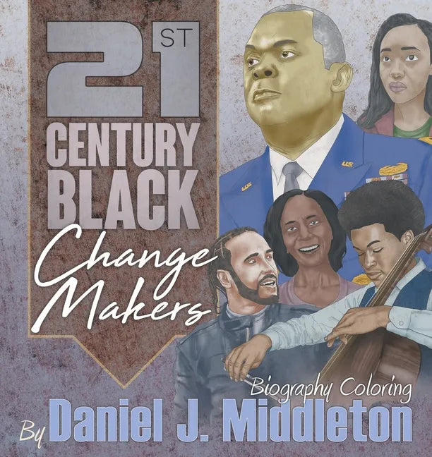 21st Century Black Changemakers: Biography Coloring - Paperback