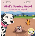 What's Scaring Gaby?: A Luna and Lily Storybook - Hardcover