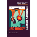 The Entropy Heresy - Paperback