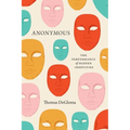 Anonymous: The Performance of Hidden Identities - Hardcover