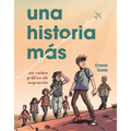 Una Historia Más (Just Another Story): Un Relato Gráfico de Migración (a Graphic Migration Account) - Library Binding