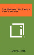 The Harmony Of Science And Scripture - Hardcover