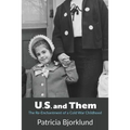 U.S. and Them: The Re-Enchantment of a Cold War Childhood - Paperback