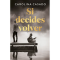Si Decides Volver / If You Decide to Come Back - Paperback
