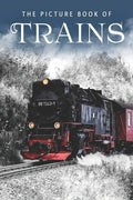 The Picture Book of Trains: A Gift Book for Alzheimer's Patients and Seniors with Dementia - Paperback