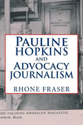 Pauline Hopkins and Advocacy Journalism - Paperback
