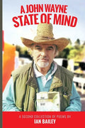 A John Wayne State of Mind: A Second Collection of Poetry - Paperback