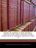 Bank of America and Merrill Lynch: How Did a Private Deal Turn Into a Federal Bailout? Part II - Paperback