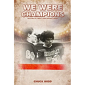 We Were Champions: The Story Of A Small Town Football Legacy - Paperback