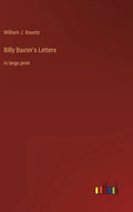 Billy Baxter's Letters: in large print - Hardcover