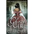 Ghost Girl: Book 1 of the 3rd Freak House Trilogy - Paperback