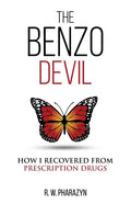 The Benzo Devil: How I Recovered From Prescription Drugs - Paperback