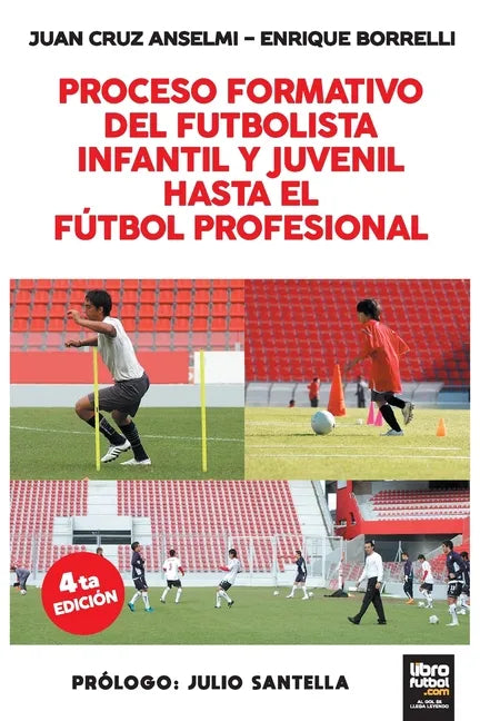 Proceso Formativo del Futbolista Infantil Y Juvenil Hasta El Futbol Profesional - Paperback