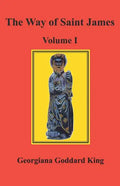 The Way of Saint James, Volume I - Paperback