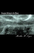 Dragons Belong to the Moon - Paperback