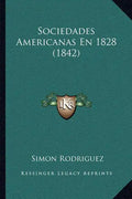 Sociedades Americanas En 1828 (1842) - Paperback
