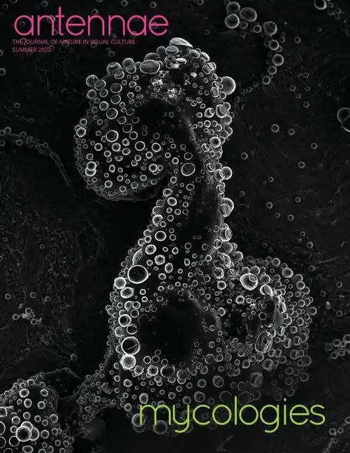 Antennae #58 Mycologies - Paperback