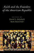 Faith and the Founders of the American Republic - Paperback