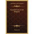 Essential Unity of All Religions - Hardcover