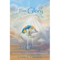 From Glory to Glory: The Imitation of Christ for Cultural Engagement - Paperback
