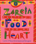 Food from my Heart: Cuisines of Mexico Remembered and Reimagined - Paperback