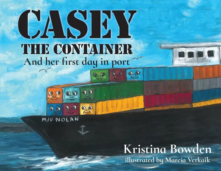 Casey the Container: And her first day in port - Paperback