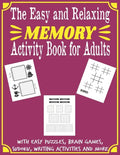The Easy and Relaxing Memory Activity Book for Adults With Easy Puzzles, Brain Games, Sudoku, Writing Activities And More: Spot the Odd One Out, Logic - Paperback