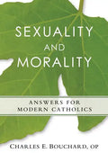 Sexauality and Morality: Answers for Modern Catholics - Paperback