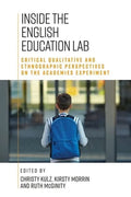 Inside the English Education Lab: Critical Qualitative and Ethnographic Perspectives on the Academies Experiment - Hardcover