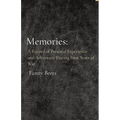 Memories: A Record of Personal Experience and Adventure During Four Years of War - Paperback