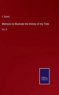 Memoirs to Illustrate the History of my Time: Vol. II - Hardcover