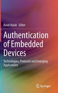 Authentication of Embedded Devices: Technologies, Protocols and Emerging Applications - Hardcover