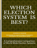 Which Election System is Best: A Comprehensive Comparison of World Wide Election Systems - Paperback
