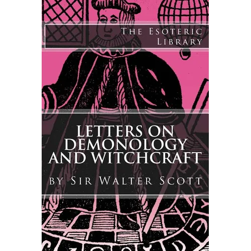 Letters on Demonology and Witchcraft (The Esoteric Library) - Paperback