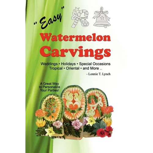 Easy Watermelon Carvings - Paperback
