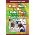 Minor illness in the under fives: A guide for health visitors - Paperback