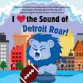 I love the Sound of the Detroit Lions Roar! - Paperback