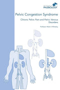 Pelvic Congestion Syndrome - Chronic Pelvic Pain and Pelvic Venous Disorders - Paperback