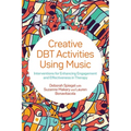 Creative Dbt Activities Using Music: Interventions for Enhancing Engagement and Effectiveness in Therapy - Paperback