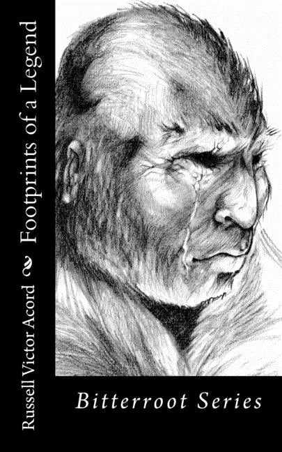 Footprints of a Legend: Bitterroot Series - Paperback