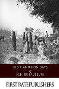 Old Plantation Days - Paperback