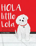 Hola Little Lola: Spanish and English ABC - Paperback